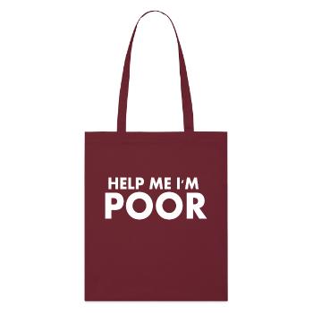 help me im poor - Tote bag bio Stanley/Stella - bordeaux - Devant