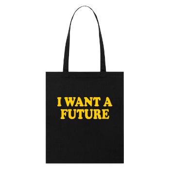 I want a future - Stanley/Stella Bio-Stoffbeutel - Schwarz - Vorne