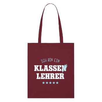 Klassenlehrer Schule Spruch Abschied Bester Lehrer - Stanley/Stella Bio-Stoffbeutel - Burgunderrot - Vorne