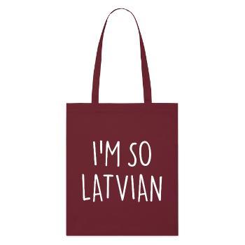 I'M SO LATVIAN Latvia Lettland - Stanley/Stella Organic Tote Bag - burgundy - Front