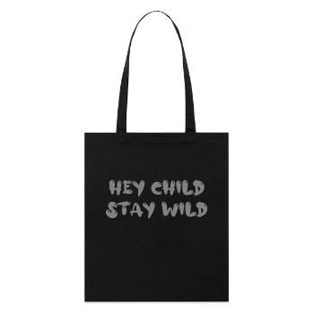 Hey Child Stay Wild - Tote bag bio Stanley/Stella - noir - Devant
