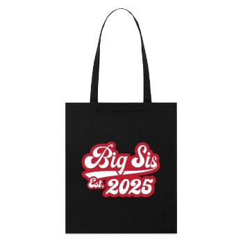 Big Sis Est 2025 - Stanley/Stella Bio-Stoffbeutel - Schwarz - Vorne