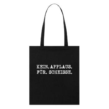 kein applaus fuer scheisse - Stanley/Stella Bio-Stoffbeutel - Schwarz - Vorne
