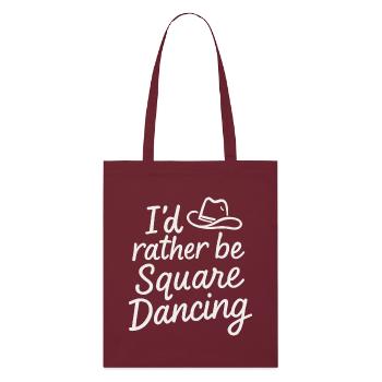 I'd rather be Square Dancing - Stanley/Stella Organic Tote Bag - burgundy - Front