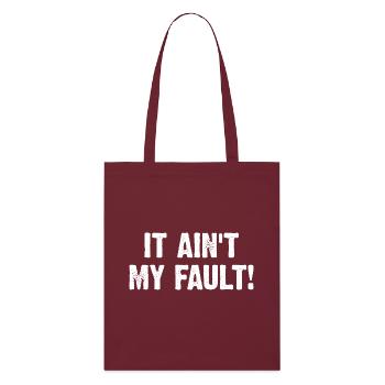 It Ain't My Fault - Stanley/Stella Bio-Stoffbeutel - Burgunderrot - Vorne