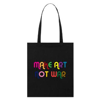 Make Art Not War - Stanley/Stella Organic Tote Bag - black - Front