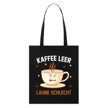 Kaffee leer Laune Schlecht - Stanley/Stella Bio-Stoffbeutel - Schwarz - Vorne