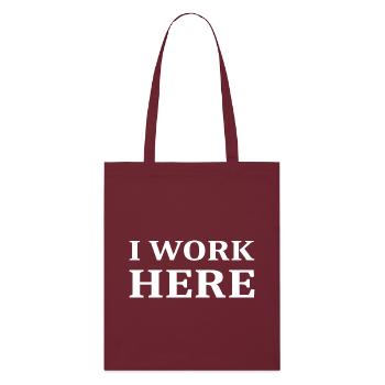 Je travaille ici - Tote bag bio Stanley/Stella - bordeaux - Devant