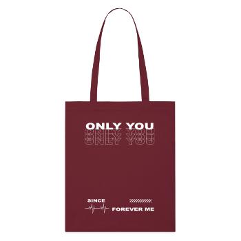 Only You - Stanley/Stella Organic Tote Bag - burgundy - Front