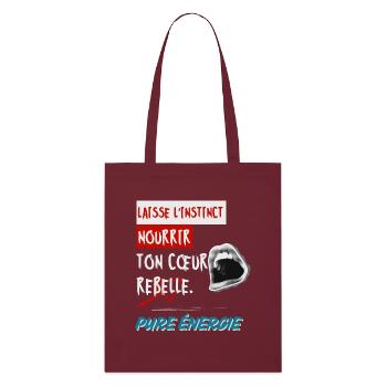 "Laisse l’instinct nourrir ton cœur rebelle. Pure - Tote bag bio Stanley/Stella - bordeaux - Devant