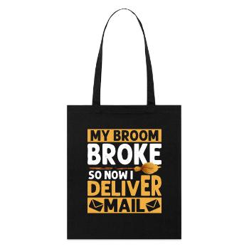 My Broom Broke So Now I Deliver Mail Postal Worker - Stanley/Stella Bio-Stoffbeutel - Schwarz - Vorne