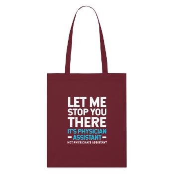 MFA PA Physician Assistant Nursing Physician Assistant - Stanley/Stella Organic Tote Bag - burgundy - Front
