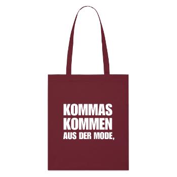 Kommas Kommen Aus Der Mode. Geschenk Deutschlehrer - Stanley/Stella Bio-Stoffbeutel - Burgunderrot - Vorne