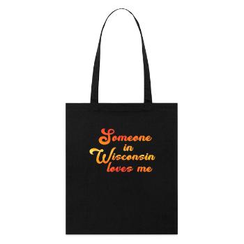 Quelqu’un dans le Wisconsin m’aime - Tote bag bio Stanley/Stella - noir - Devant