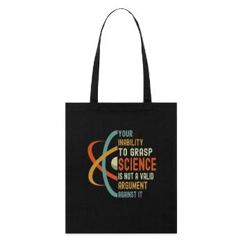 Votre incapacité à saisir la science Drôle de millésime - Tote bag bio Stanley/Stella - noir - Devant