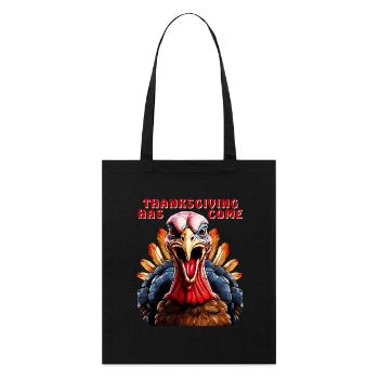 TURKEY THANKSGIVING HAS COME - Stanley/Stella Organic Tote Bag - black - Front