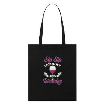 Sip Sip Hooray - It's my Birthday - Stanley/Stella Organic Tote Bag - black - Front