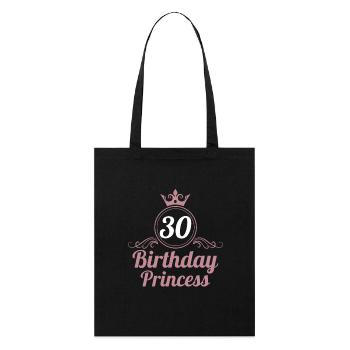 30th Birthday 30 years 30s Birthday Princess - Stanley/Stella Organic Tote Bag - black - Front