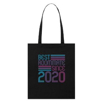 Best roommate since 2020 love your roomates - Stanley/Stella Organic Tote Bag - black - Front