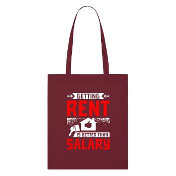 Getting rent is better than salary - Stanley/Stella Organic Tote Bag - burgundy - Front