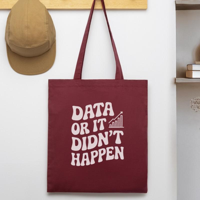 Data or it didn't happen Data Analyst Stanley/Stella Organic Tote Bag