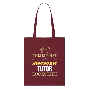This is What an Awesome Tutor Looks Like - Stanley/Stella Organic Tote Bag - burgundy - Front