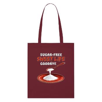 SUGAR-FREE SWEET LIFE GOODBYE - Stanley/Stella Organic Tote Bag - burgundy - Front