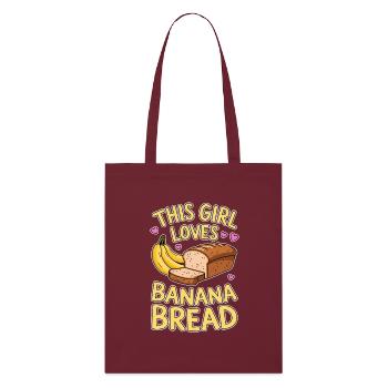Banana Bread Saying Funny Banana Bread Gift - Stanley/Stella Organic Tote Bag - burgundy - Front