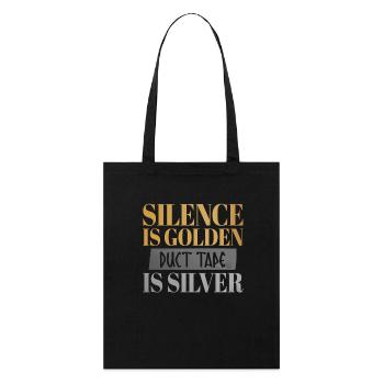 Silence Is Golden Duct Tape Is Silver Lustiger - Stanley/Stella Bio-Stoffbeutel - Schwarz - Vorne