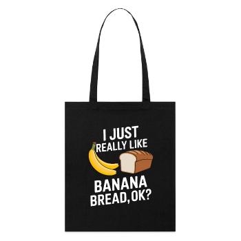 Bananenbrot Spruch Lustiges Bananenbrot Geschenk - Stanley/Stella Bio-Stoffbeutel - Schwarz - Vorne