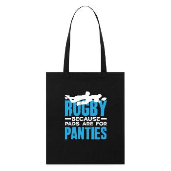 Rugby players because pads are for panties - Stanley/Stella Organic Tote Bag - black - Front