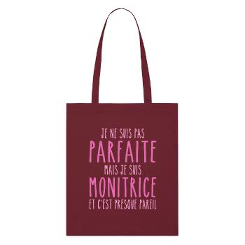 Pas parfaite mais je suis Monitrice - Tote bag bio Stanley/Stella - bordeaux - Devant