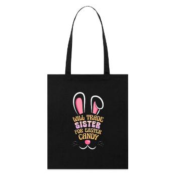 Will Trade Sister For Easter Candy - Stanley/Stella Organic Tote Bag - black - Front