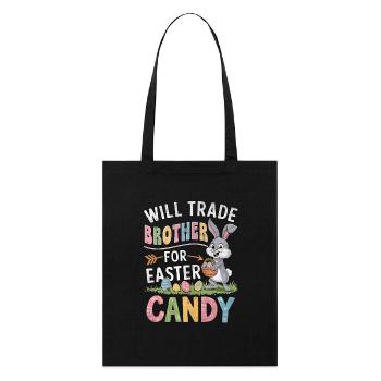 Will Trade Brother for Easter Candy - Stanley/Stella Organic Tote Bag - black - Front