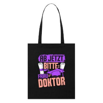 Doktorarbeit AB JETZT BITTE FRAU DOKTOR Lustiges - Stanley/Stella Bio-Stoffbeutel - Schwarz - Vorne