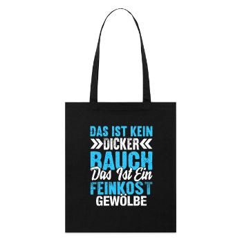 Feinkostgewölbe Fun Shirt – Kein dicker Bauch - Stanley/Stella Bio-Stoffbeutel - Schwarz - Vorne