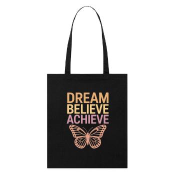 Träume Glaube Erreiche Positive Affirmation - Stanley/Stella Bio-Stoffbeutel - Schwarz - Vorne