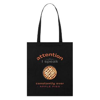 Je parle trop de tartes aux pommes maison - Tote bag bio Stanley/Stella - noir - Devant