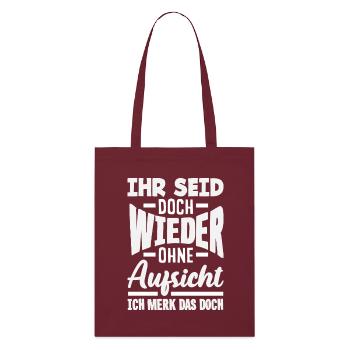 Wieder ohne Aufsicht – Sarkasmus - Stanley/Stella Bio-Stoffbeutel - Burgunderrot - Vorne