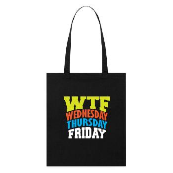 WTF mercredi jeudi vendredi - Tote bag bio Stanley/Stella - noir - Devant