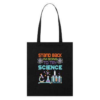 Stand back i'm going to try Science - Stanley/Stella Bio-Stoffbeutel - Schwarz - Vorne