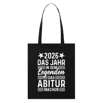 2026 Das Jahr in dem Legenden das Abitur machen - Stanley/Stella Bio-Stoffbeutel - Schwarz - Vorne