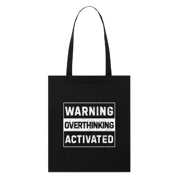 Warning – Overthinking Activated - Stanley/Stella Bio-Stoffbeutel - Schwarz - Vorne