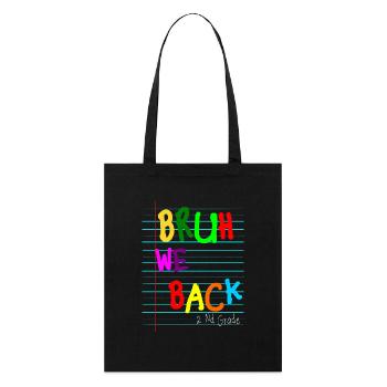 Bruh We Back Enseignants Premier jour 2ème années - Stanley/Stella Organic Tote Bag - black - Front