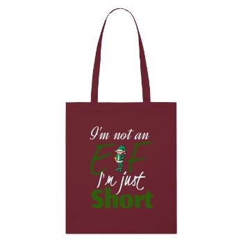 I'm not an elf i'm just short - Tote bag bio Stanley/Stella - bordeaux - Devant