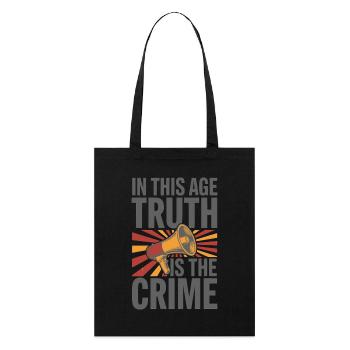 In This Age Truth Is The Crime Statement - Stanley/Stella Bio-Stoffbeutel - Schwarz - Vorne