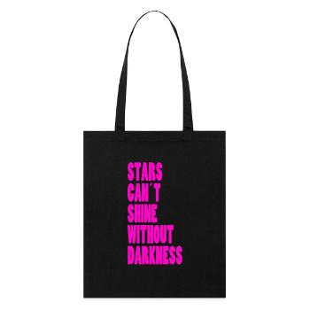 STARS CAN´T SHINE WITHOUT DARKNESS - NEONPINK - Stanley/Stella Bio-Stoffbeutel - Schwarz - Vorne