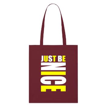 just be nice yellow - Stanley/Stella Organic Tote Bag - burgundy - Front