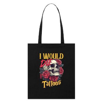 Je mourrais pour les tatouages crâne Roses Art - Tote bag bio Stanley/Stella - noir - Devant