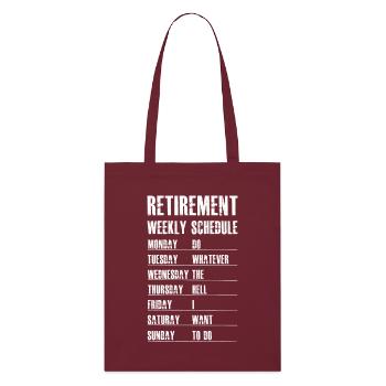 Retirement Weekly Schedule - Stanley/Stella Organic Tote Bag - burgundy - Front